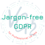 Jargon-free GDPR Guidance Training and Support